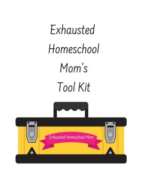 Exhausted Homeschool Mom's Tool Kit