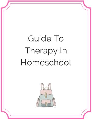 Guide To Therapy In Homeschool