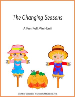 The Changing Seasons: A Fun Fall Mini Unit Study