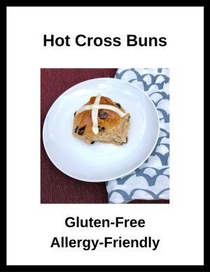 Gluten-Free Hot Cross Buns Recipe (No dairy, soy, or eggs)