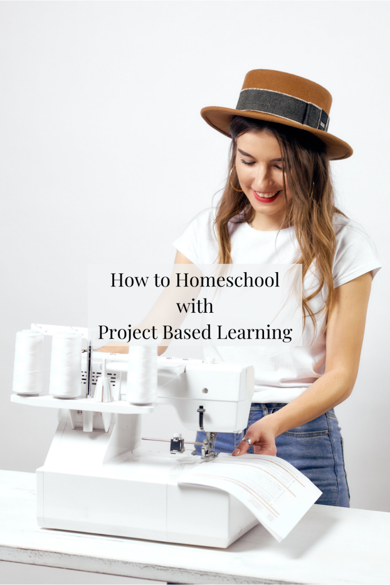How to Homeschool with Project Based Learning