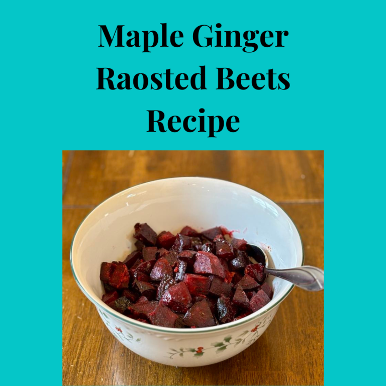 Maple Ginger Roasted Beets Recipe: Sweet Meets Spice